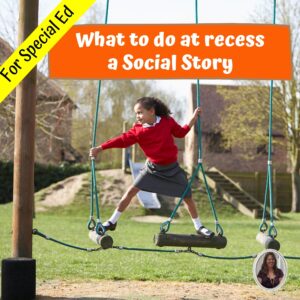 What do I do at Recess Social Story and activities