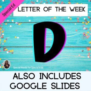 Letter of the Week Letter D Unit for Special Education PRINT and DIGITAL