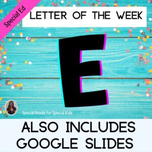 Letter of the Week Letter E Unit for Special Education