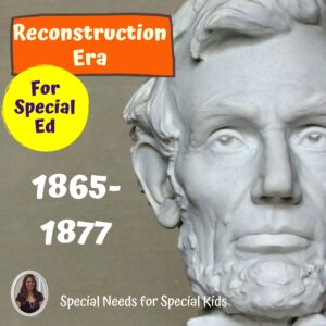 Reconstruction Era Unit for Special Education