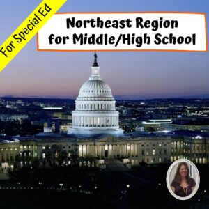 Northeast Region Geography Unit for Special Education