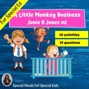 A Little Monkey Business: Junie B Jones #2 Novel Study for Special Ed