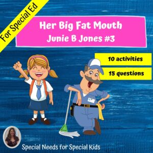 Junie B Jones and Her Big Fat Mouth #3 Novel Study for Special Ed