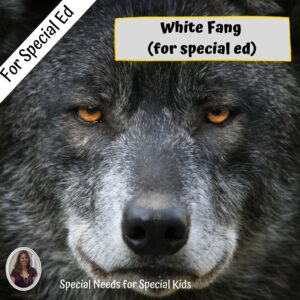 White Fang Novel Study for Special Education with chapter questions