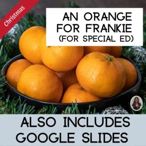 An Orange for Frankie Christmas Literacy Unit for Special Ed
