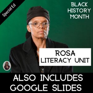 Rosa Literacy Unit for Special Education