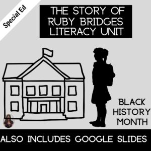 The Story of Ruby Bridges Literacy Unit for Special Ed