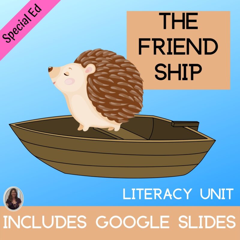 The Friend Ship Literacy Unit Special Education