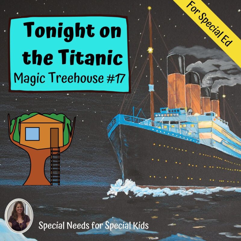 Tonight on the Titanic Magic Tree House #17 Novel Study for Special Education