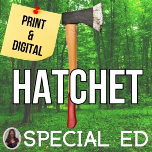 Hatchet Novel Study Special Education Gary Paulsen Print and Digital Versions