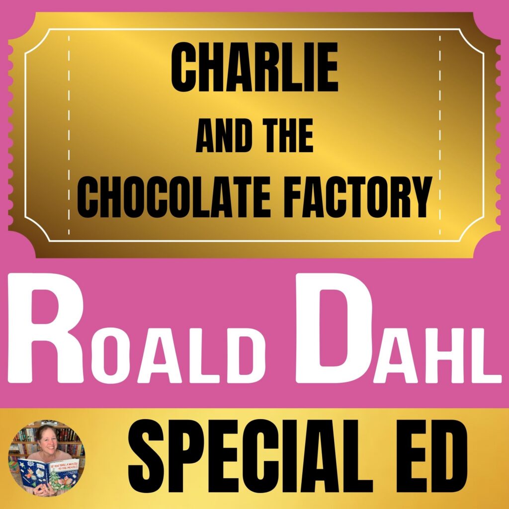 Charlie and the Chocolate Factory Novel Study for Special Education ...