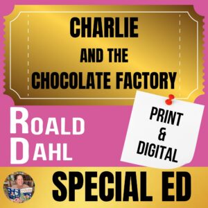 Charlie and the Chocolate Factory Novel Study for Special Education Roald Dahl
