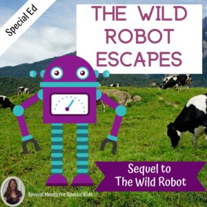 The Wild Robot Escapes Novel Study for Special Education