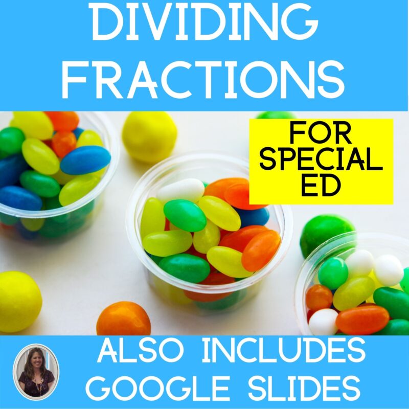 Dividing Fractions Unit for Special Education