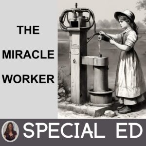 The Miracle Worker Novel Study for Special Education with Questions Helen Keller