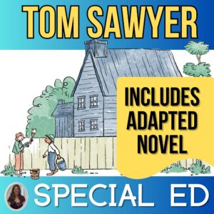 The Adventures of Tom Sawyer Adapted Novel Study for Special Education