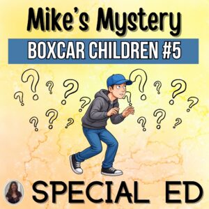 Mike's Mystery The Boxcar Children Novel Study Special Education