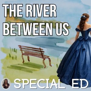 The River Between Us Novel Study Special Ed Civil War Projects Middle School