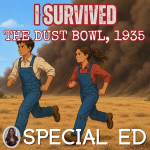 I Survived the Dust Bowl, 1935 Novel Study Special Education