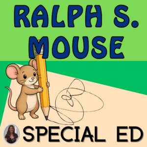 Ralph S Mouse Novel Study Special Education Activities Questions Beverly Cleary