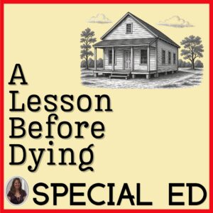 A Lesson Before Dying Novel Study Special Education Ernest J. Gaines