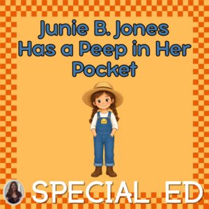 Junie B Jones Has a Peep in Her Pocket Book Study for Special Education