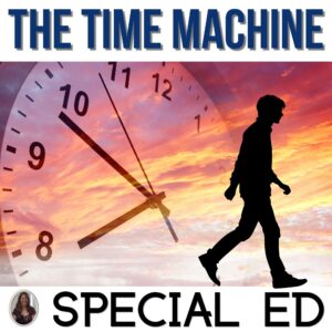 The Time Traveler Novel Study Special Education Activities & Chapter Questions