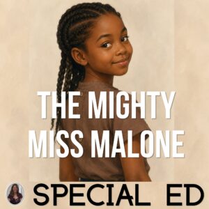 The Mighty Miss Malone Novel Study Special Education Activities & Questions
