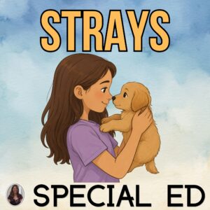 Strays Novel Study for Special Education Activities & Chapter Questions