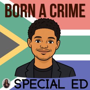 Born a Crime It's Trevor Noah Novel Study Activities & Chapter Questions